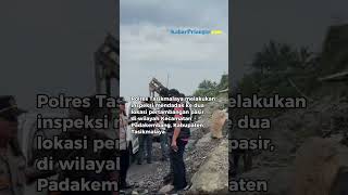 Sidak 2 Lokasi Pertambangan Pasir di Kaki Gunung Galunggung