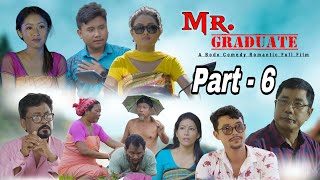 Mr. Graduate / Part - 6 / A Bodo Romantic Comedy Full Movie/ 2025