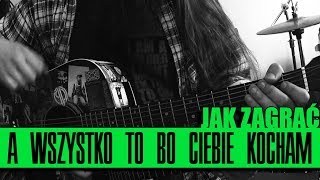 Jak zagrać #34: A wszystko to bo Ciebie kocham | PTA: 3/6 | SoundFarm