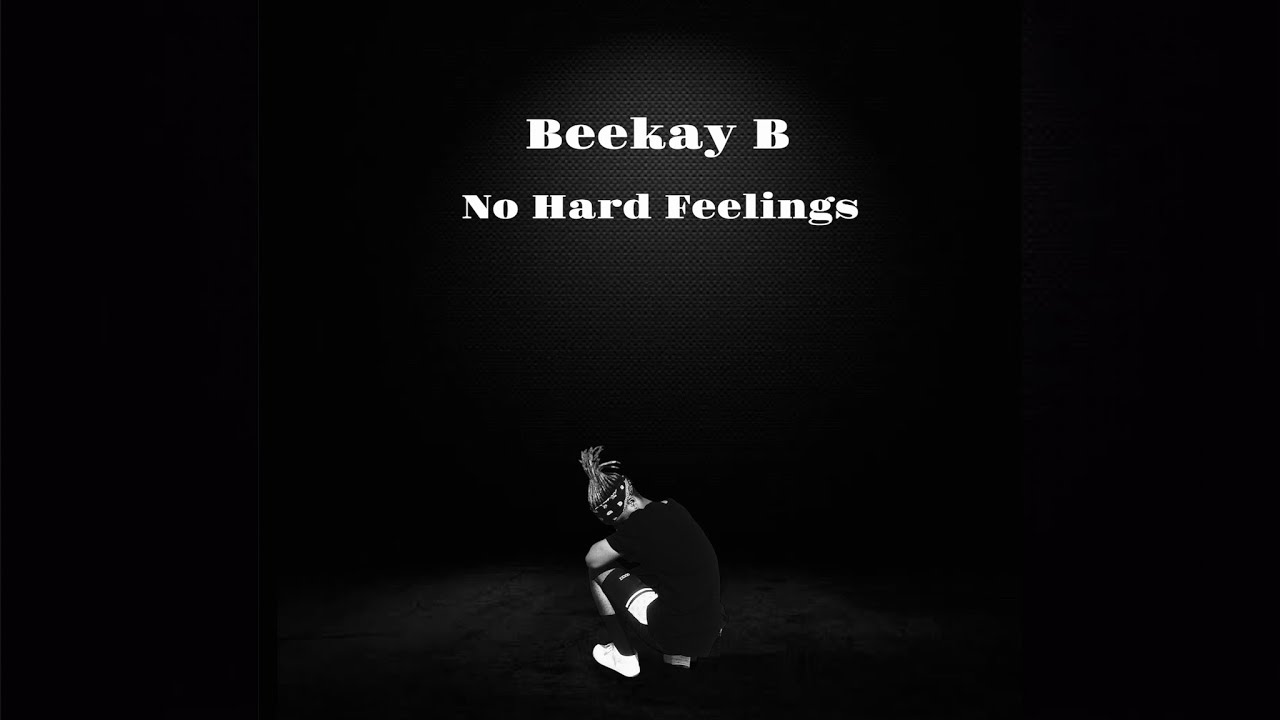 Beekay B - No Hard Feelings (Full EP) - YouTube