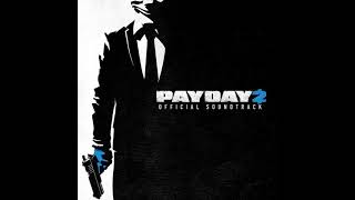 Payday 2 Official Soundtrack - Stone Cold 2017 (Assault)