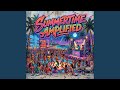 Summertime Amplified