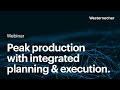 Peak production with integrated planning & execution.