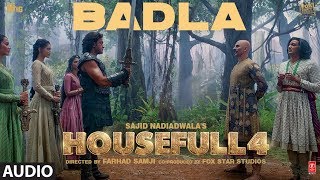 Badla Full Audio | Housefull 4 | Akshay K, Riteish D, Bobby D, Kriti S, Pooja, Kriti K |Farhad Samji