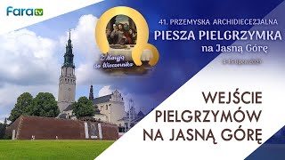 Pielgrzymka Przemyska 2021 - dzień 12 - Wejście na Jasną Górę