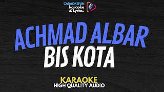 Achmad Albar - Bis Kota Karaoke Lirik