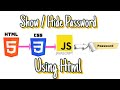 Show Hide password using HTML,Css,Javascript