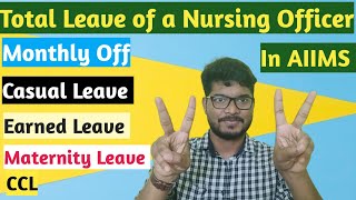 Total Leave of a Nursing Officer in AIIMS|Monthly Off| #CL #EL| Duty Pattern|#nursing_officer|