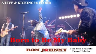 Born to Be My Baby  @BonJohnny  (Bon Jovi Tribute) in A LIVE&KICKING