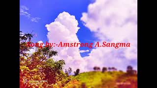 Nang janggi re.gen banona lyrics..Song by Armstrong A.Sangma//// Baljring sangma Tv