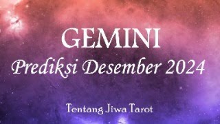 GEMINI - PREDIKSI DESEMBER 2024