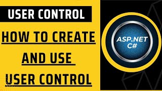 How To Create A asp.net User Control ascx In c# 4.6