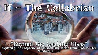 Beyond the Looking Glass: Exploring the Prophetic Insights of Billy Meier from 1958 to 2024 (#1-10)