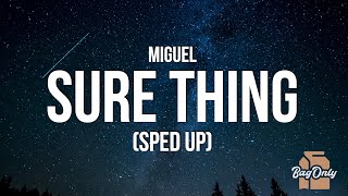 Miguel - Sure Thing (Lyrics) Sped Up | you be the cash I'll be the rubber band