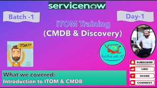 ITOM Training - CMDB \u0026 Discovery || Batch 1 || Day 1 || Introduction to ITOM and CMDB