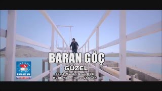 Baran Göç - Güzel [ Official Video © 2015 İber Prodüksiyon ]