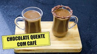 CHOCOLATE QUENTE CREMOSO COM CAFÉ | Anna Laura