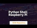 python shell raspberry pi