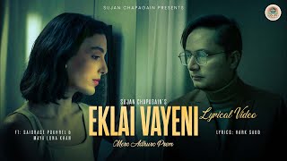 Eklai Bhayeni - Sujan Chapagain (Lyrics)