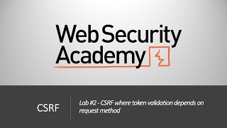 CSRF - Lab #2 CSRF where token validation depends on request method | Long Version