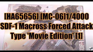 (HA65656) (MC-06)1/4000 SDF-1 Macross Forced Attack Type 'Movie Edition' (1)