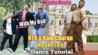 Naatu Naatu Hook Step Tutorial With My Dad- RRR - NTR & Ram Charan | Epic Footwork | Step by Step