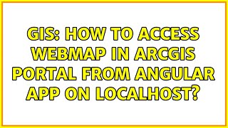 GIS: How to access webmap in ArcGIS Portal from Angular app on localhost?