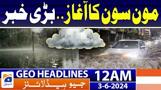 PMD predicted Monsoon rains in Pakistan | Geo News at 12 AM Headlines | 3rd June 2024