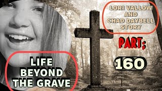 The Saints Call | Life Beyond the Grave Part: 160 | The Lori Vallow and Chad Daybell Story