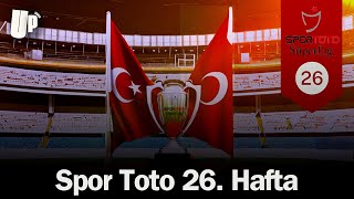 SPOR TOTO 26. HAFTA MAÇLARI