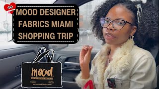 Mood Designer Fabrics Miami Location Vlog| Come Shopping With Me