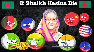 If Shaikh Hasina 🇧🇩 Died | if Bangladesh prime minister die country ball animation#countryballs