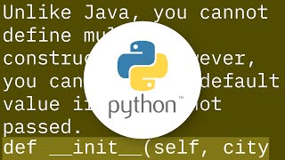 Is it not possible to define multiple constructors in Python?