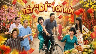 PHIM HÀI TẾT 2026 | TẾT DÍ TỚI RỒI !! | PHIM TẾT VIỆT NAM HAY MỚI NHẤT 2026 | PHIM HÀI TẾT 2026