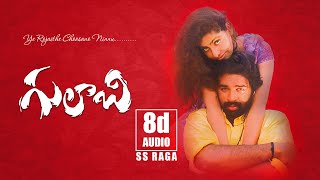 Ye Rojaithe Choosano Ninnu | Gulabi movie Telugu | SS Raga | 8D Audio