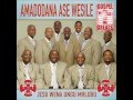 HA LE MPOTSA TSHEPO YAAKA-AMADODANA A SI WESELE GOSPEL