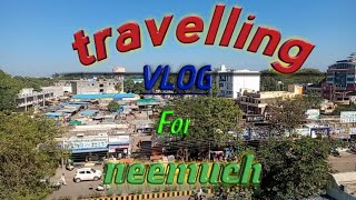 travelling Vlog for city area neemuch and neemuch all areas capture