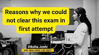 Two Reasons why most people could not clear in 1st attempt | Diksha Joshi | UPSC CSE 2021