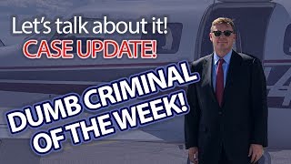 Case Update And Dumb Criminal Of The Week Let's Talk About It!
