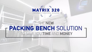 Matrix 320™ | Packing Bench Solution