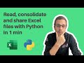 Read, consolidate and share Excel files with Python in 1 min 👆
