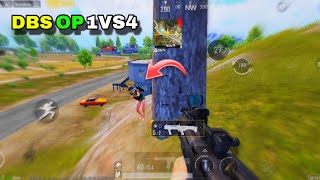 PUBG MOBILE DBS OP 1VS4 FIGHT |🙌☠️| BGMI DBS OP 1VS4