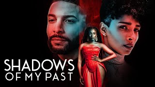 Shadows Of My Past  | Trailer | Norman Nixon Jr., Tiffany Black