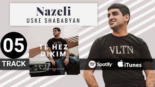 Uske Shababyan - [05] Nazeli - Album (Official Audio)