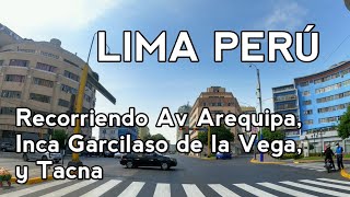 LIMA PERÚ:RECORRIENDO AV AREQUIPA, AV INCA GARCILASO DE LA  VEGA, Y AV TACNA-DÍA 28 DE MARZO DE 2021