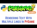 PyGame Tutorial For Beginners - Rendering Text With Multiple Lines In PyGame
