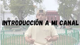 Introducción a mi canal