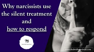 Why narcissists use the silent treatment and how to respond