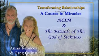 A Course in Miracles & The Rituals of The God of Fear