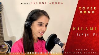 Nilami | Saloni Arora | Cover Song | Satinder Sartaj | FemaleVersion